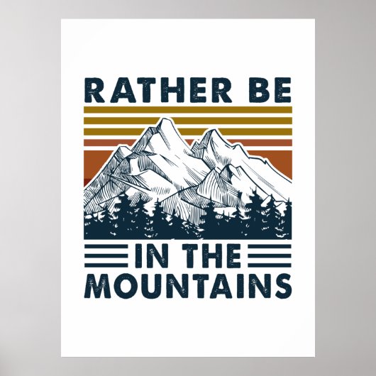 Camper Gift Rather Be In The Mountains Birthday Poster (Voorkant)