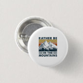 Camper Gift Rather Be In The Mountains Birthday Ronde Button 3,2 Cm (Voorkant /achterkant)