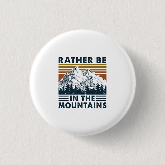 Camper Gift Rather Be In The Mountains Birthday Ronde Button 3,2 Cm (Voorkant)