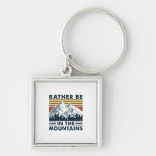 Camper Gift Rather Be In The Mountains Birthday Sleutelhanger