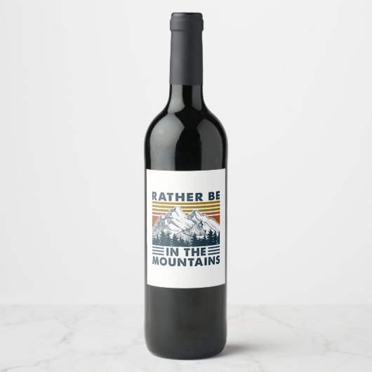 Camper Gift Rather Be In The Mountains Birthday Wijn Etiket (Voorkant)