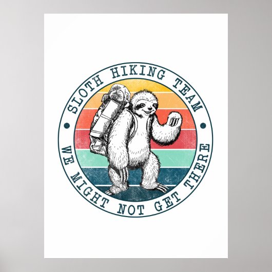 Camper Gift Sloth Hiking Team Birthday Poster (Voorkant)