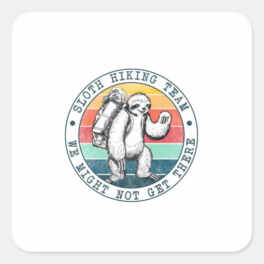 Camper Gift Sloth Hiking Team Birthday Vierkante Sticker (Voorkant)