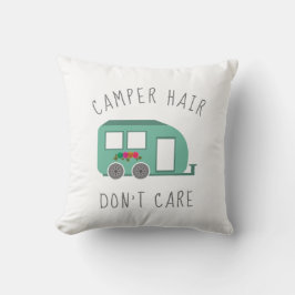 Camper Hair maakt geen RV Camping Glamping uit Kussen