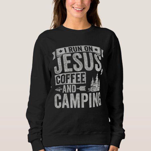 Camper I Run On Jesus Coffee And Camping Outdoor T Trui (Voorkant)