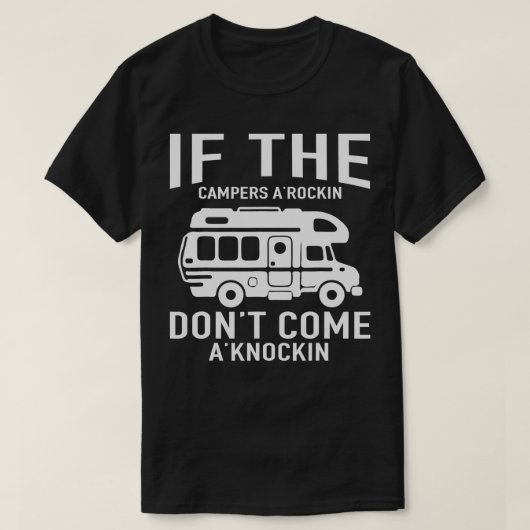 Camper  If The Campers Rocking Dont Come Knocking  T-shirt (Design voorkant)
