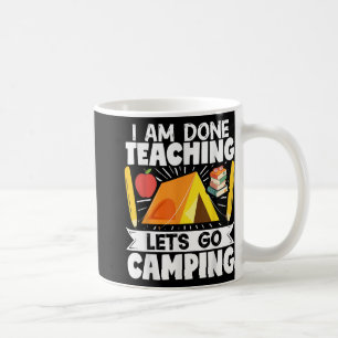 Camper leraar Tent ik ben klaar met het onderwijze Koffiemok