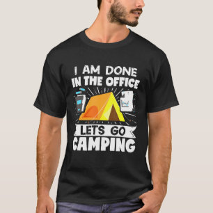 Camper outdoor Tent ik ben gedaan in de Kantoor, L T-shirt
