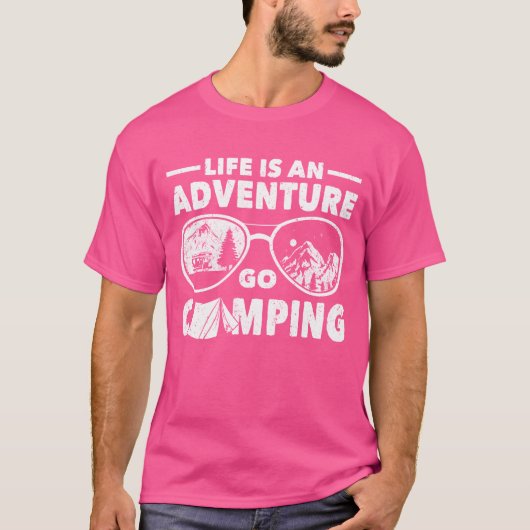 Camper outr life is an adventure go camping friend t-shirt (Voorkant)