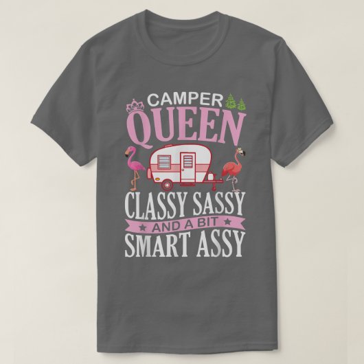 Camper Queen Classy Sassy & A Bit Samrt Assy Nana  T-shirt (Design voorkant)