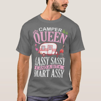 Camper Queen Classy Sassy & A Bit Samrt Assy Nana  T-shirt