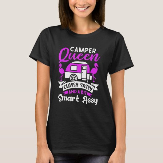 Camper Queen Classy Sassy And A Bit Smart Assy Cut T-shirt (Voorkant)