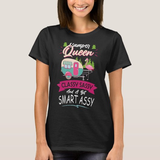 Camper Queen Flamingo Classy Sassy And A Bit Smart T-shirt (Voorkant)