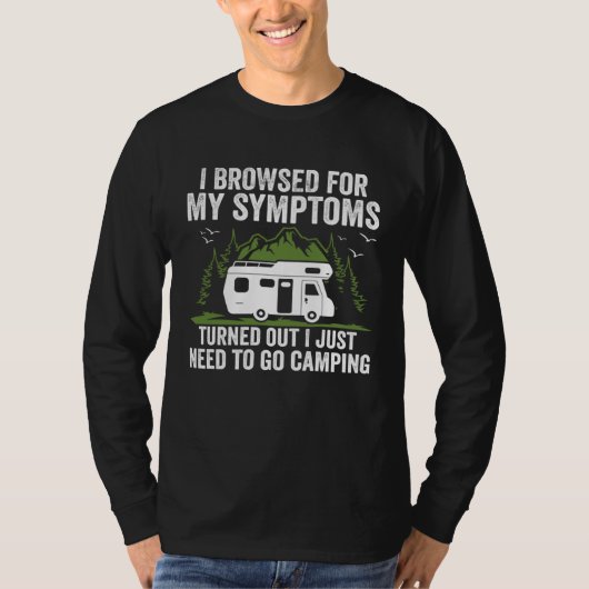 Camper  Travel I Just Need To Go Camping Trailer T-shirt (Voorkant)