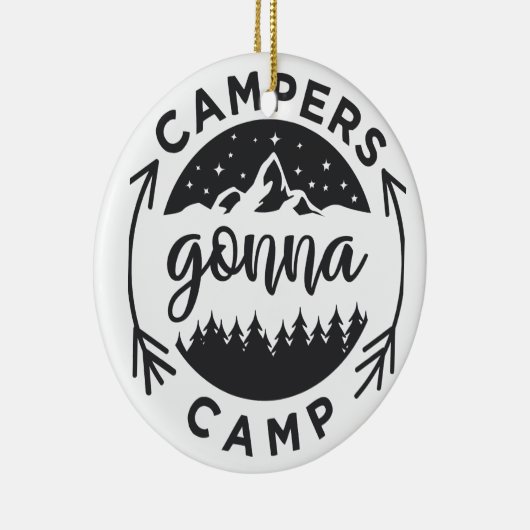 Campers Gonna Camp op een Keramisch Ornament (Rechts)