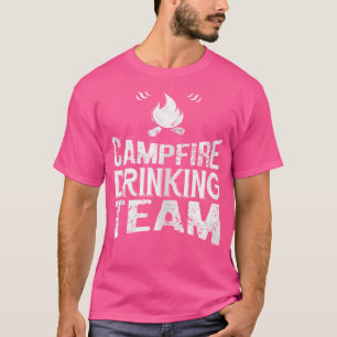 Campfire Drink Team Funny Camping Lover Gift T-shirt