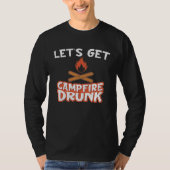 Campfire Drunk Beach Camping Drinking  Humour T-shirt (Voorkant)
