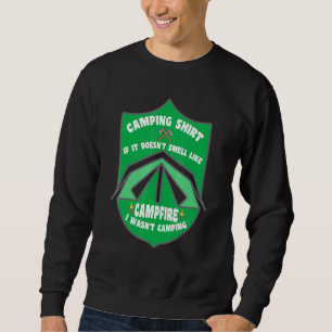 Camping - als het niet zoals kampvuur Camper ruikt Trui