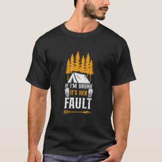 Camping Als Ik Dronken Ben Is Het Haar Schuld Tent T-shirt