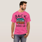 Camping back dat ding up Funny Summer Motorhome T-shirt (Voorkant volledig)