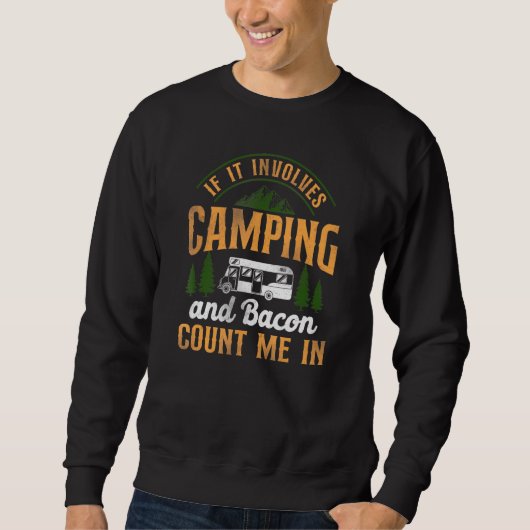 Camping Bacon Count me in Motorhome Campervan Trui (Voorkant)
