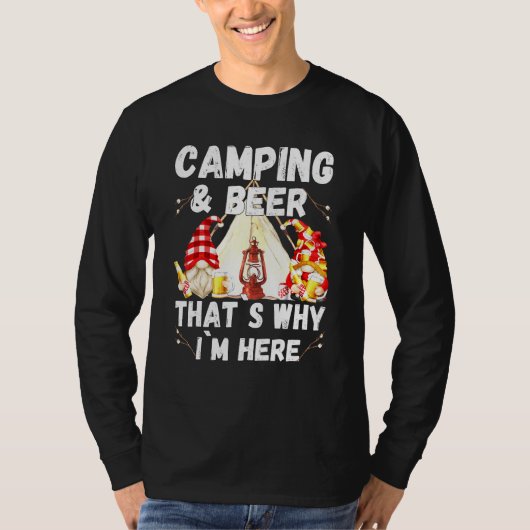 Camping Beer die me daarom hier met Drink gnomen b T-shirt (Voorkant)
