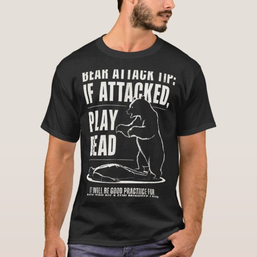 Camping beren aanval tip doe alsof je dood bent t-shirt (Voorkant)