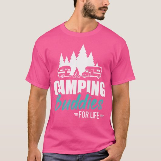 Camping Buddies for Life Caravan Trailer RV T-shirt (Voorkant)