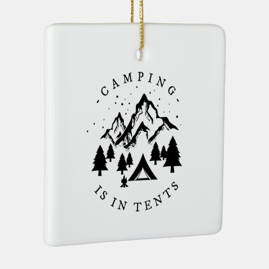 Camping - Camping is in tenten Keramisch Ornament (Rechts)