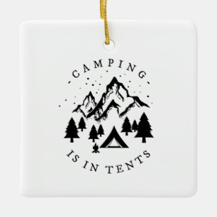 Camping - Camping is in tenten Keramisch Ornament
