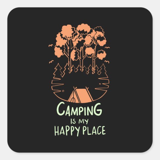 Camping - Camping is mijn gelukkige plaats Vierkante Sticker (Voorkant)