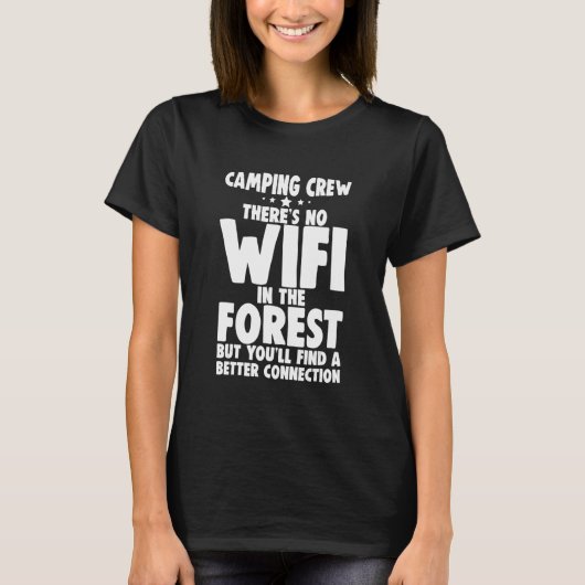 Camping Crew There's No Wifi In The Forest T-shirt (Voorkant)