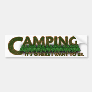Camping, daar wil ik zijn. bumpersticker