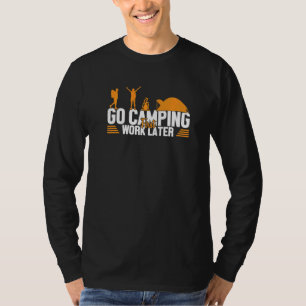 Camping eerste werk Later Tenten Glamping Camper C T-shirt