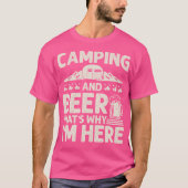 Camping en bier Waarom ik hier ben Grappig Camping T-shirt (Voorkant)