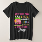 Camping Friends Are Like A Small Gang Grote Maat T-shirt (Design voorkant)