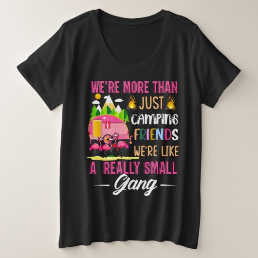 Camping Friends Are Like A Small Gang Grote Maat T-shirt (Design voorkant)