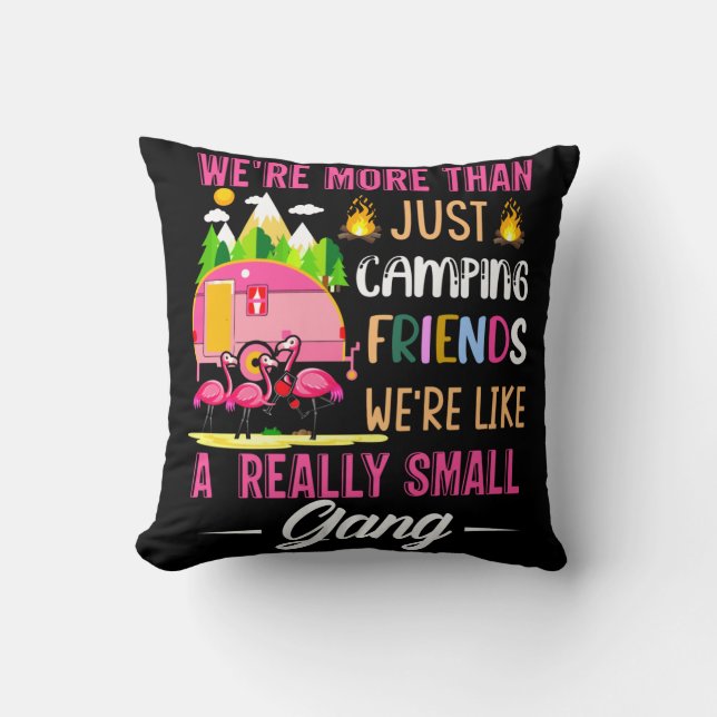Camping Friends Are Like A Small Gang Kussen (Voorkant)