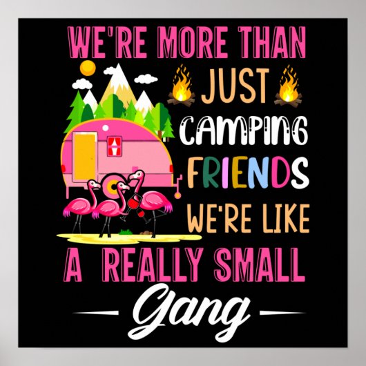 Camping Friends Are Like A Small Gang Poster (Voorkant)