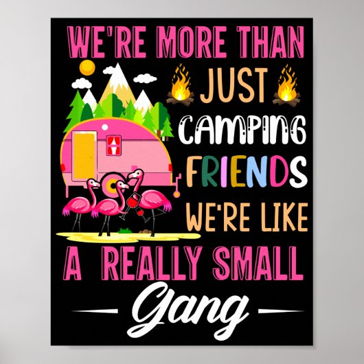 Camping Friends Are Like A Small Gang Poster (Voorkant)