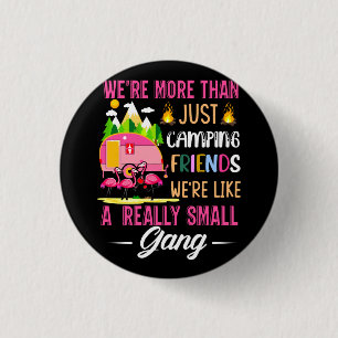 Camping Friends Are Like A Small Gang Ronde Button 3,2 Cm