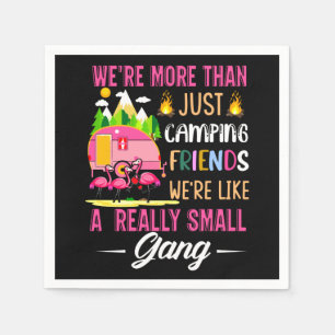 Camping Friends Are Like A Small Gang Servet