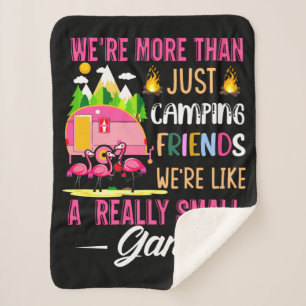 Camping Friends Are Like A Small Gang Sherpa Deken