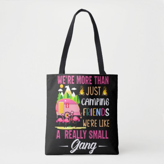 Camping Friends Are Like A Small Gang Tote Bag (Voorkant)