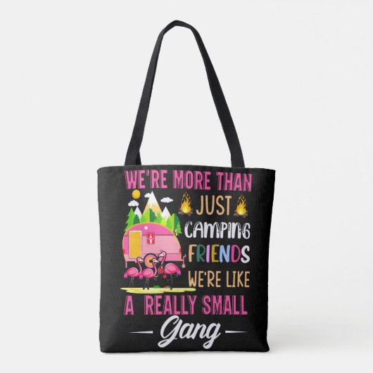 Camping Friends Are Like A Small Gang Tote Bag (Achterkant)