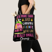 Camping Friends Are Like A Small Gang Tote Bag (Dichtbij)