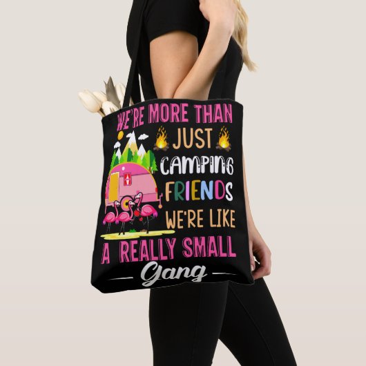 Camping Friends Are Like A Small Gang Tote Bag (Dichtbij)