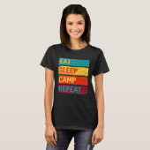 Camping Grappig Eet Slaapkamp Herhaal T-shirt (Voorkant volledig)