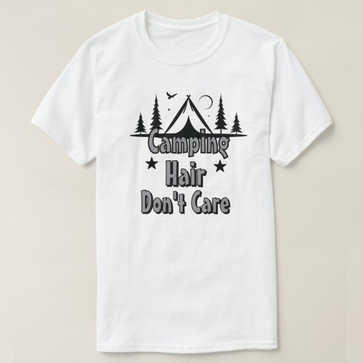 Camping Haar Doet Er Niet Toe T-shirt (Design voorkant)