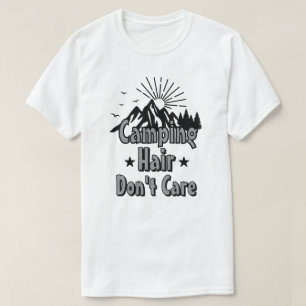 Camping Haar Don’t Care T-shirt